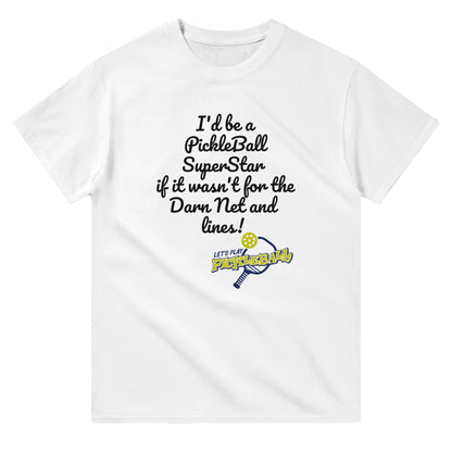 A white comfortable Unisex Crewneck heavyweight cotton t-shirt with funny saying I’d be a PickleBall SuperStar if it wasn’t for the Darn Net and Lines and Let’s Play Pickleball logo on the front from WhatYa Say Apparel lying flat view.