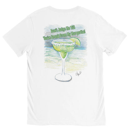 A white premium Unisex v-neck t-shirt with original artwork and motto Don’t Judge Me Till You’ve Drank from my margarita on back of t-shirt from WhatYa Say Apparel.