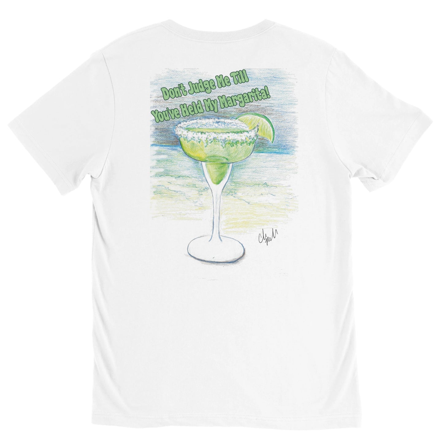 Back view of a white WhatYa Say premium Unisex v-neck t-shirt with original artwork and motto Don’t Judge Me Till You’ve Held My Margarita on back of t-shirt and WhatYa Say logo on front from WhatYa Say Apparel.