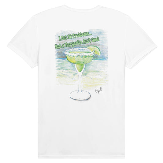 Front view of white Performance Unisex Crewneck t-shirt with original artwork and motto I Got 99 Problems But a Margarita Aint One on back  and WhatYa Say logo on front from WhatYa Say Apparel.