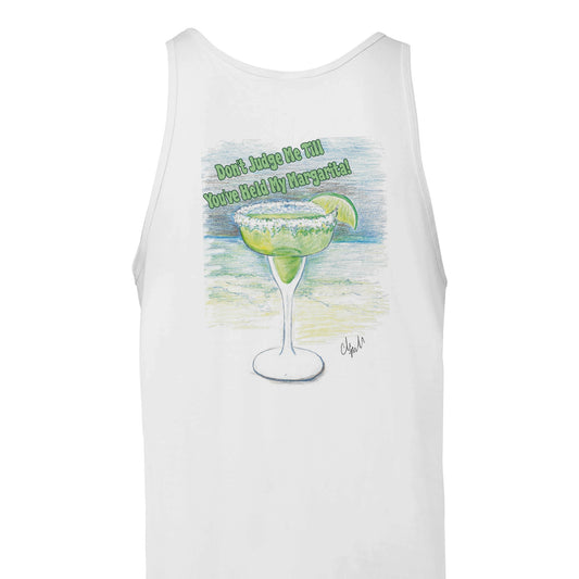 A white Premium Unisex Tank Top with original artwork and motto Don’t Judge Me Till You’ve Held my Margarita on back and WhatYa Say logo on front from combed and ring-spun cotton back view from WhatYa Say Apparel.