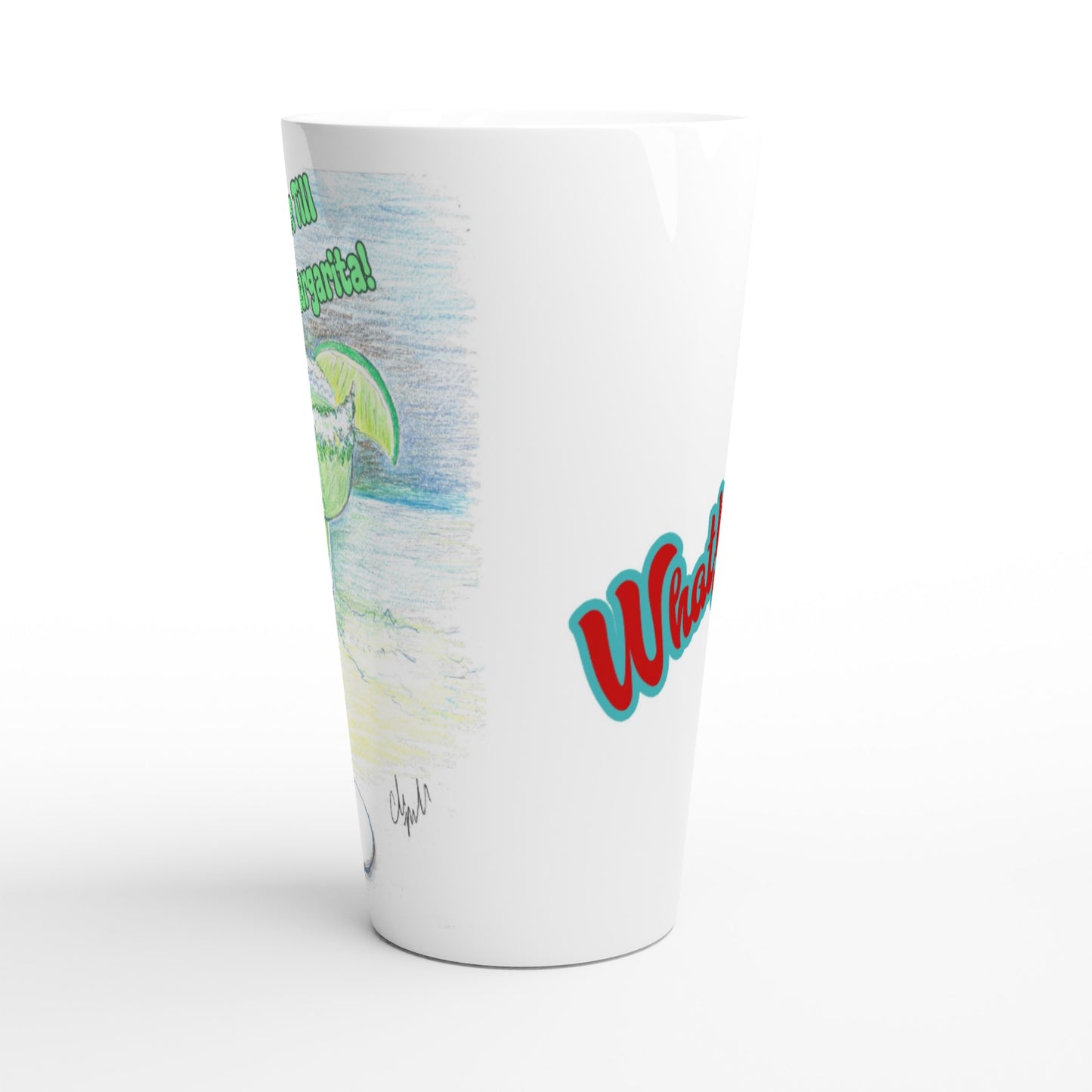 Side view of Seventeener white ceramic 17oz mug with motto Don't Judge Me till You've Held my Margarita on front and WhatYa Say logo on back dishwasher and microwave safe from WhatYa Say Apparel.