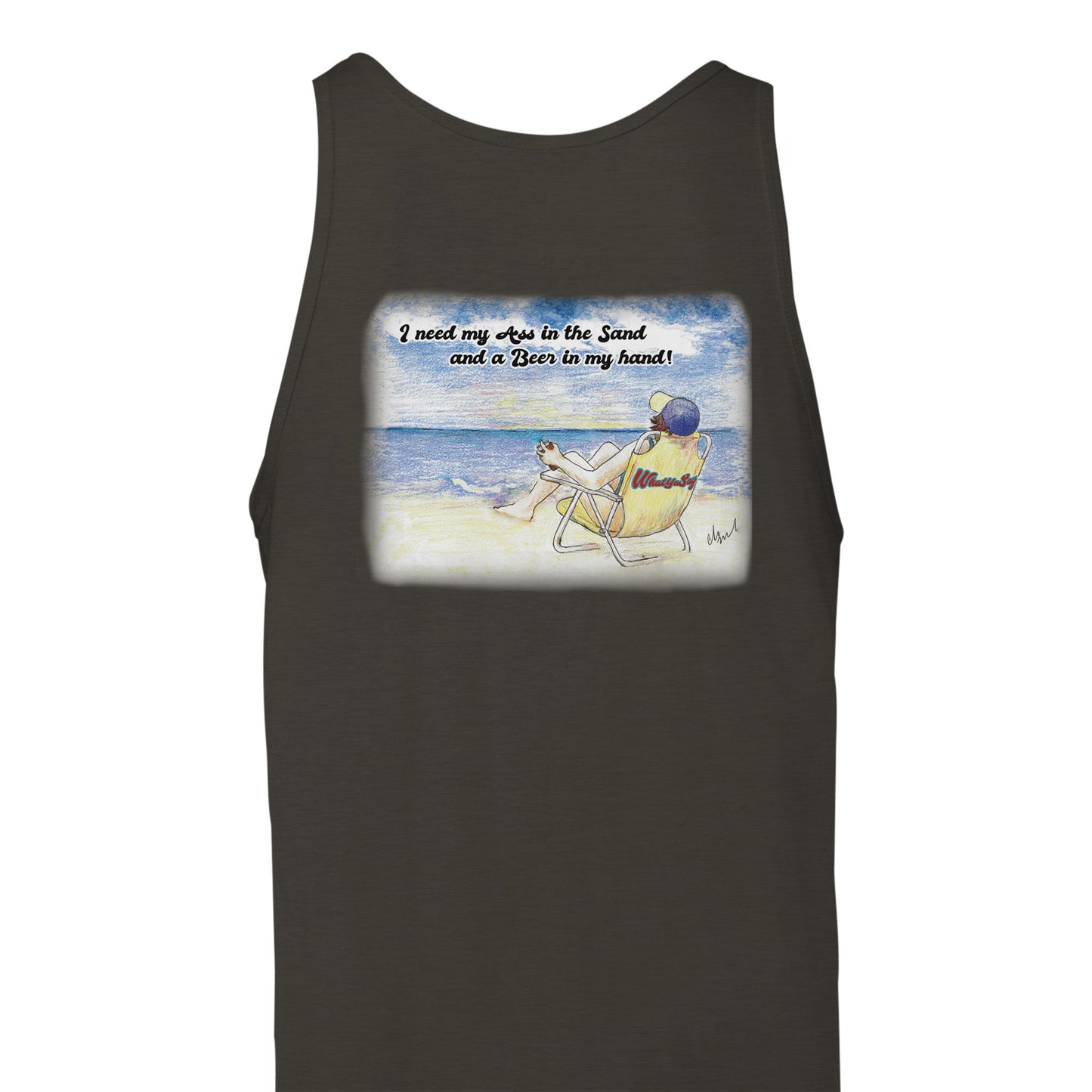 A dark grey heather Premium Unisex Tank Top with original artwork and motto I need my Ass in the Sand and a Beer in my hand on back and WhatYa Say logo on front from combed and ring-spun cotton back view from WhatYa Say Apparel.