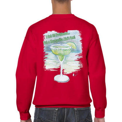 A red Classic Unisex Crewneck sweatshirt with original artwork and motto I Got 99 Problems But a Margarita Ain’t One on back and Whatya Say logo on front from WhatYa Say Apparel a rear view of short haired male model.