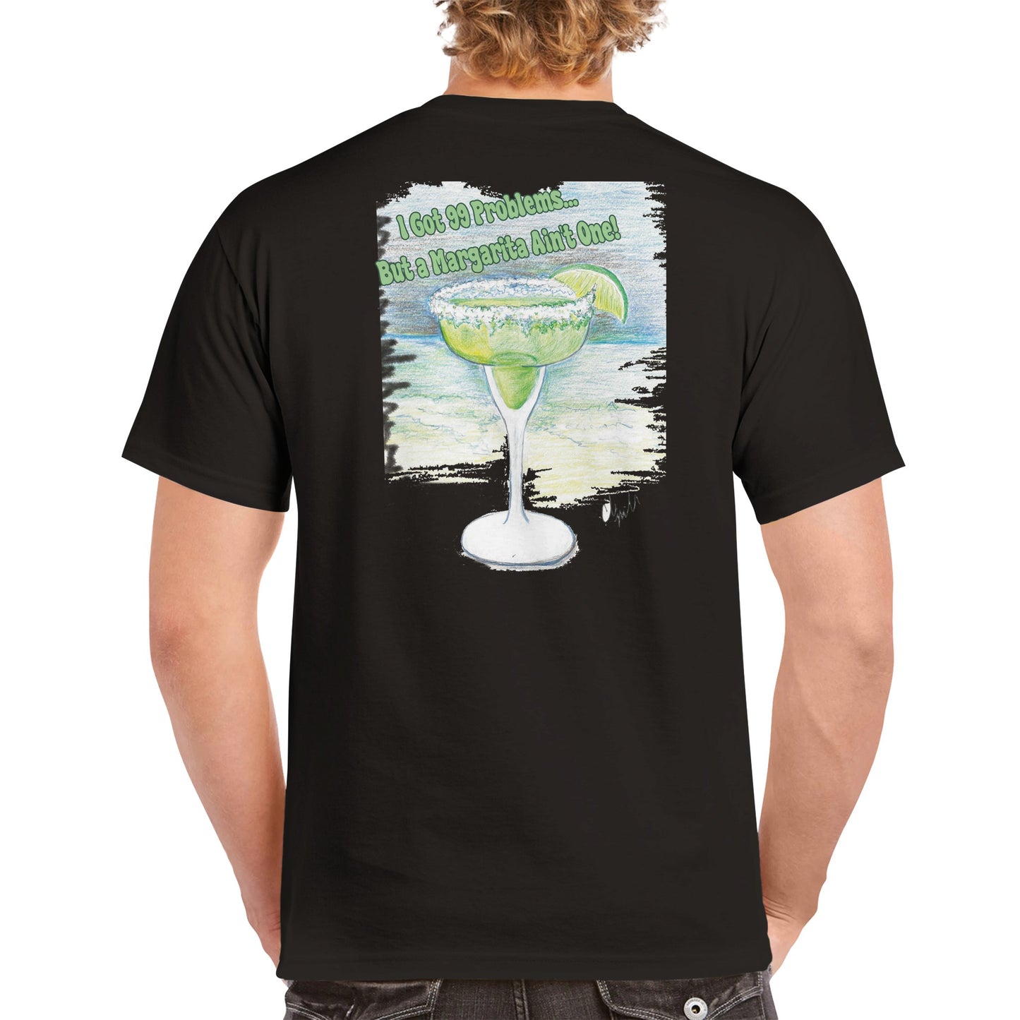 A blonde-haired male wearing a black heavyweight Unisex Crewneck t-shirt with original artwork and motto I Got 99 Problems But a Margarita Ain't One on back and WhatYa Say logo on front of t-shirt facing backwards from WhatYa Say apparel.