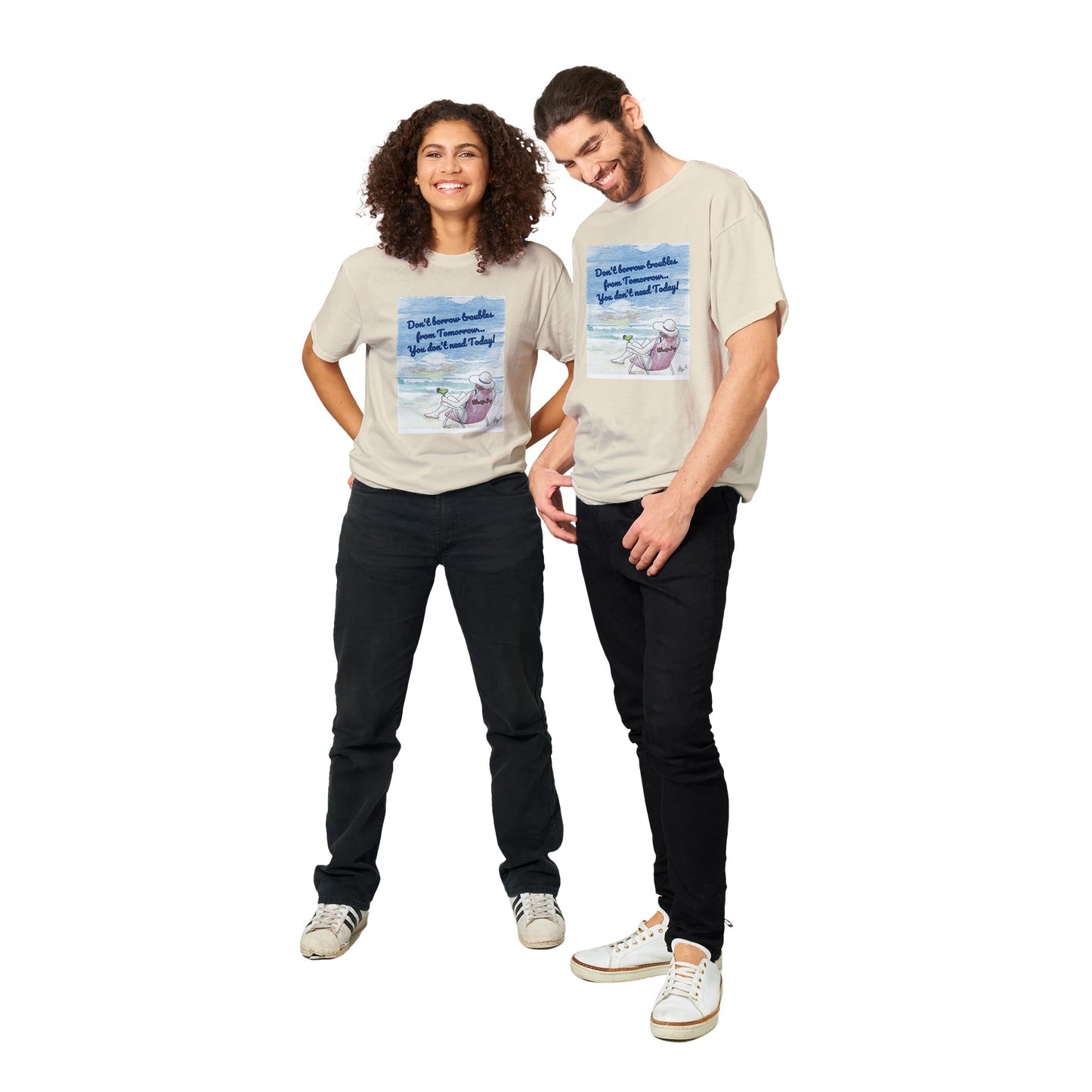 A natural heavyweight Unisex Crewneck t-shirt with original artwork and motto Don’t borrow troubles from Tomorrow… You don’t need Today! on front with WhatYa Say logo on image from WhatYa Say Apparel worn by Happy woman and man couple standing side by side.