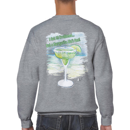 A grey Classic Unisex Crewneck sweatshirt with original artwork and motto I Got 99 Problems But a Margarita Ain’t One on back and Whatya Say logo on front from WhatYa Say Apparel a rear view of short haired male model.