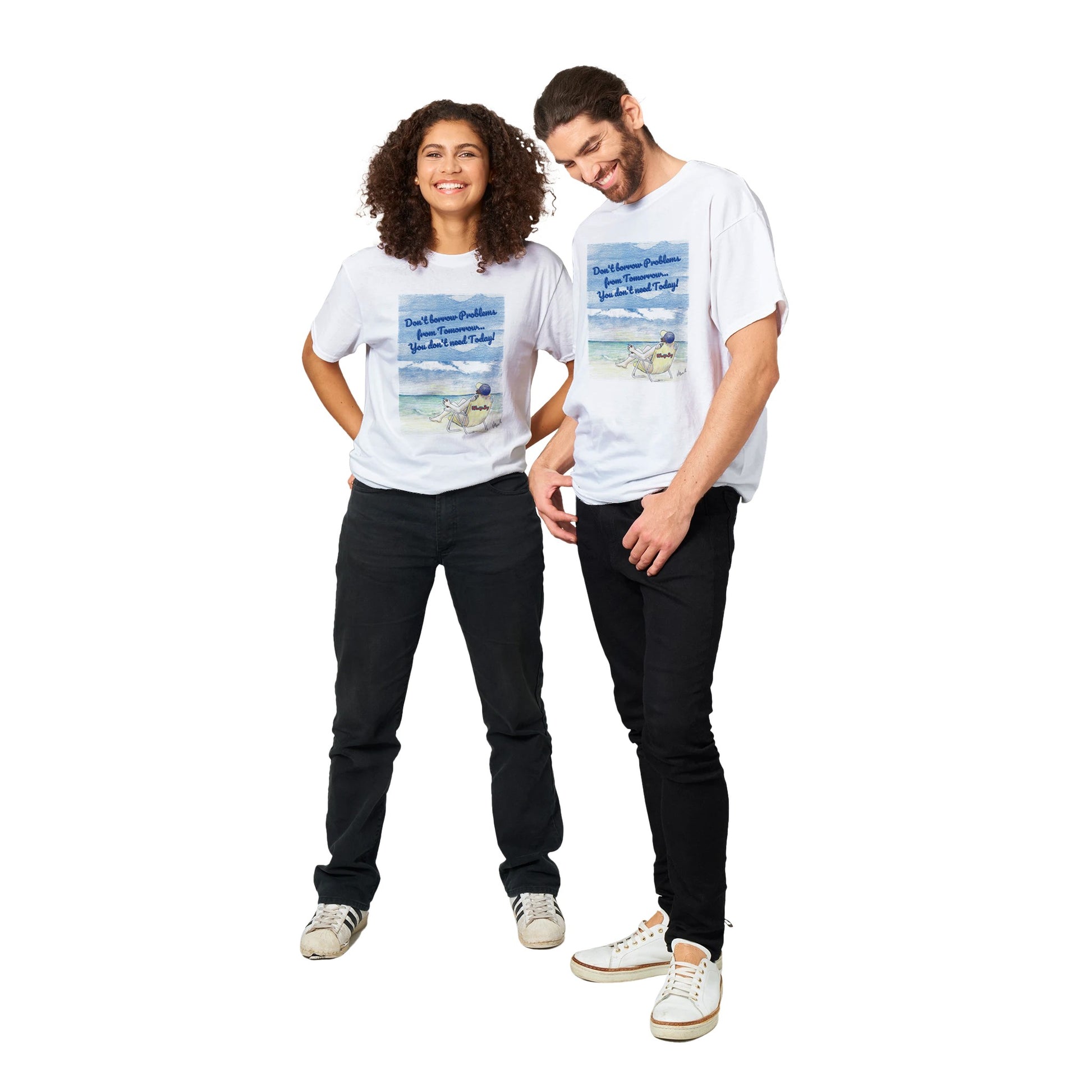 A white heavyweight Unisex Crewneck t-shirt with original artwork and motto Don’t borrow Problems from Tomorrow… You don’t need Today! on front with WhatYa Say logo on image  from WhatYa Say Apparel worn by Happy woman and man couple standing side by side.