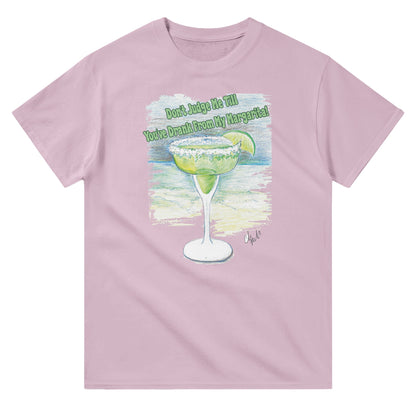 A pink heavyweight Unisex Crewneck t-shirt with original artwork and motto Don’t Judge Me Till You’ve Drank from my margarita on front of t-shirt.