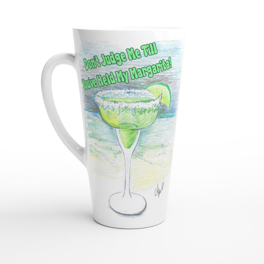 A side view of Seventeener white ceramic 17oz mug with motto Don't Judge Me till You've Held my Margarita dishwasher and microwave safe from WhatYa Say Apparel.